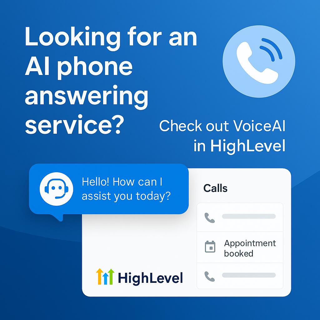 looking for an ai call answering system. VoiceAI in HighLevel coudl be the solution