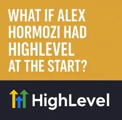 what if alex hormozi had highlevel at the start