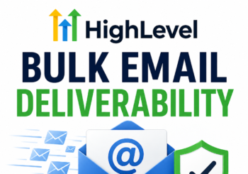 highlevel-bulk-email-deliverability