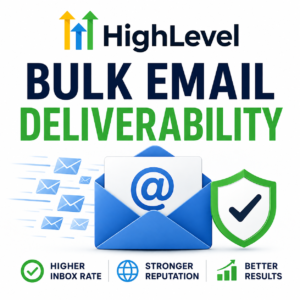 highlevel-bulk-email-deliverability
